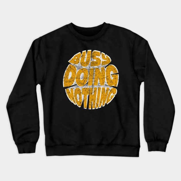 Busy Doing Nothing Funny Teen Yellow Crewneck Sweatshirt by SPOKN